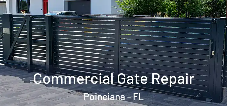 Commercial Gate Repair Poinciana - FL