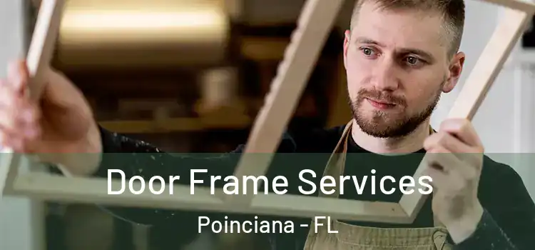 Door Frame Services Poinciana - FL