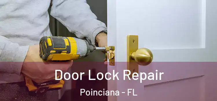 Door Lock Repair Poinciana - FL