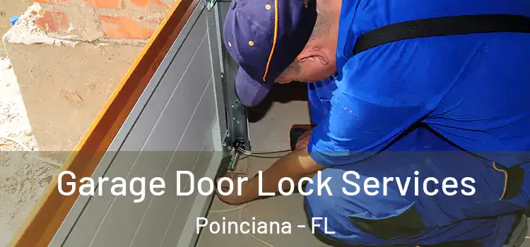 Garage Door Lock Services Poinciana - FL