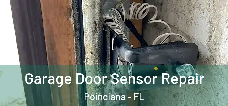 Garage Door Sensor Repair Poinciana - FL
