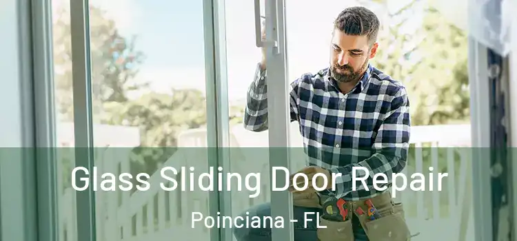 Glass Sliding Door Repair Poinciana - FL