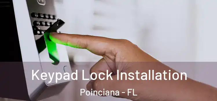 Keypad Lock Installation Poinciana - FL