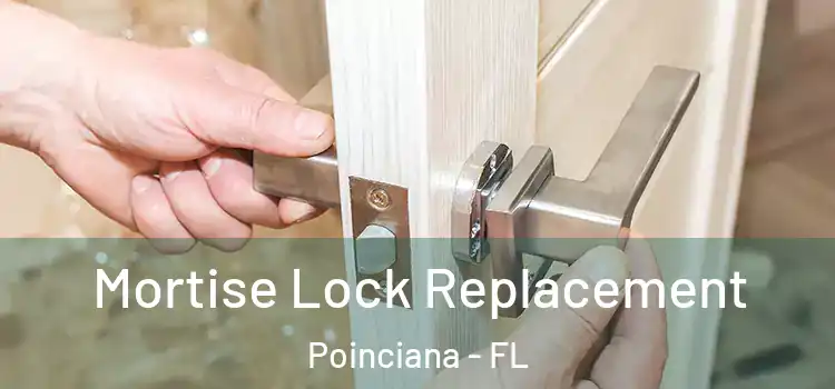 Mortise Lock Replacement Poinciana - FL