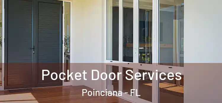  Pocket Door Services Poinciana - FL