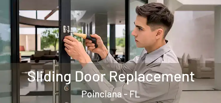 Sliding Door Replacement Poinciana - FL