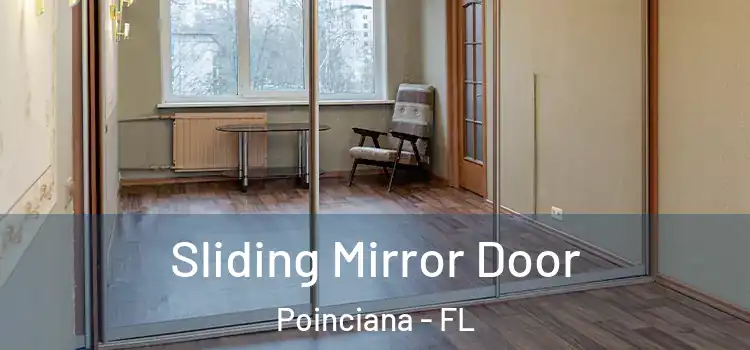  Sliding Mirror Door Poinciana - FL