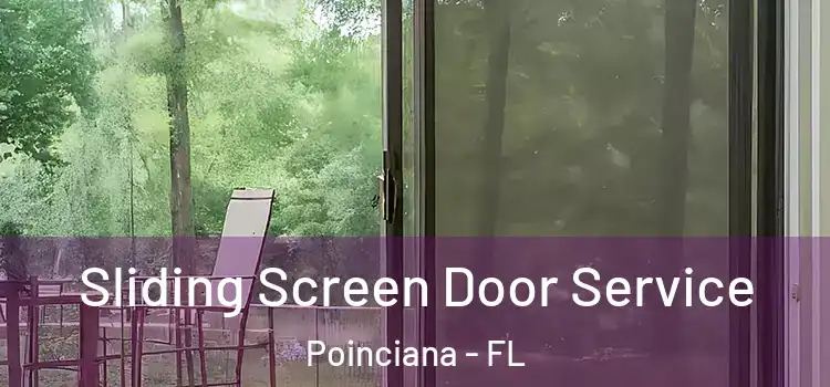 Sliding Screen Door Service Poinciana - FL