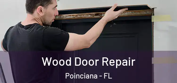 Wood Door Repair Poinciana - FL